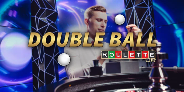Double-Ball-Roulette-Casino-Populer-Dengan-Jackpot-Menarik
