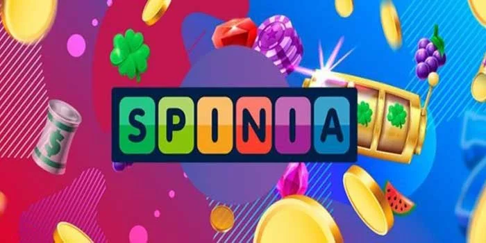 Spinia Casino – Eksplorasi Koleksi Permainan Di Casino Online Terbaik