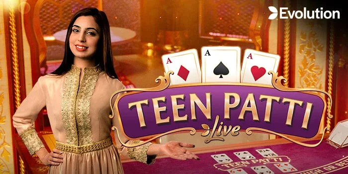 Teen Patti – Permainan Casino Poker Terkenal Dan Identik