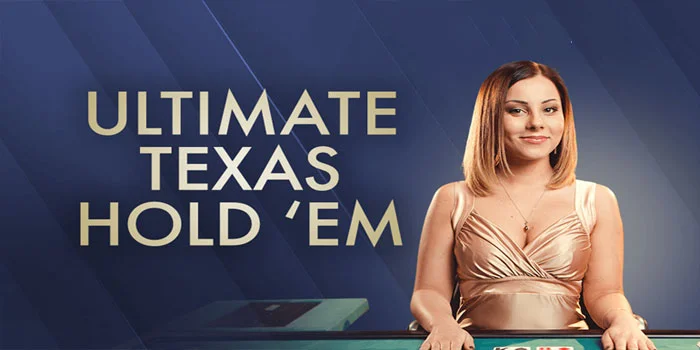 Ultimate Texas Hold’em – Mengungkap Kunci Kemenangan Terbaik