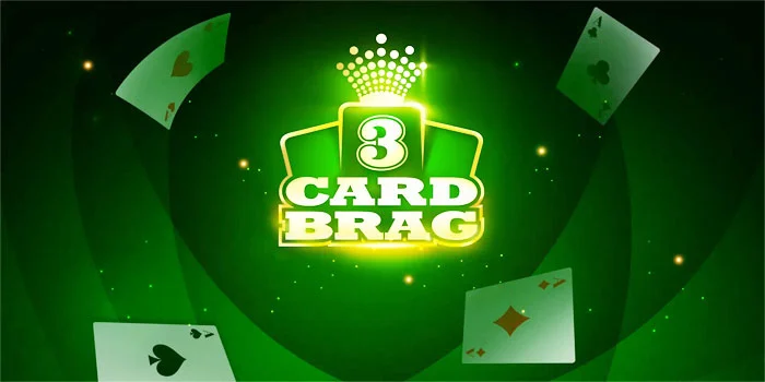 3 Card Brag – Strategi Dan Seni Di Balik Tiga Kartu Ajaib
